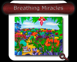 Buy Breathing Miracles Print